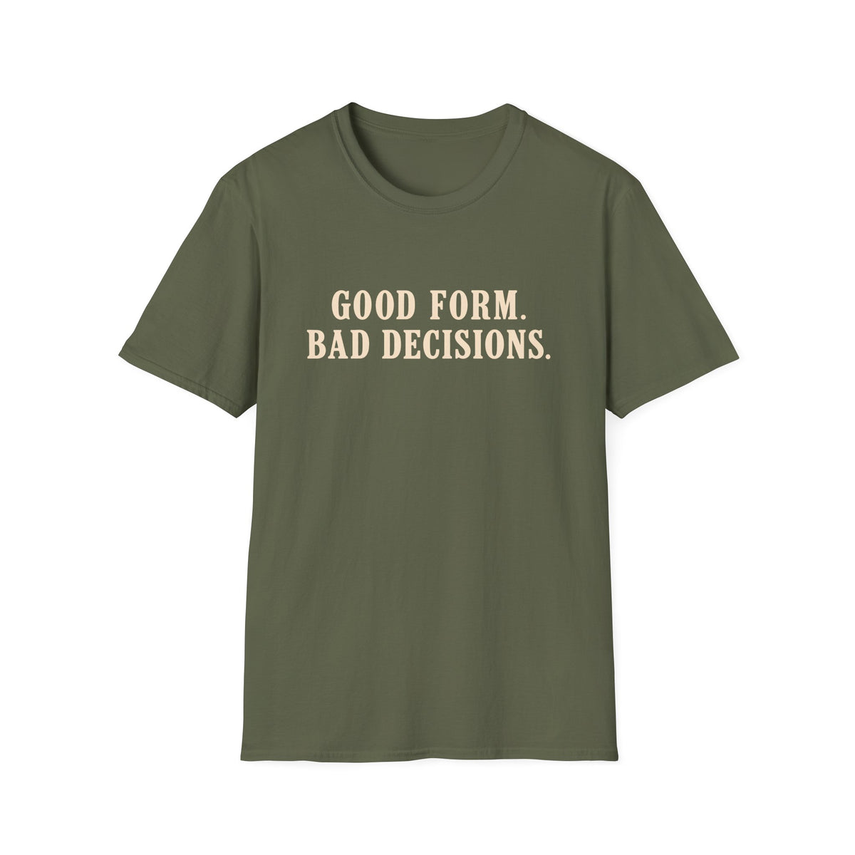 Good Form, Bad Decisions – Minimalist Vintage Typography Gym T-Shirt