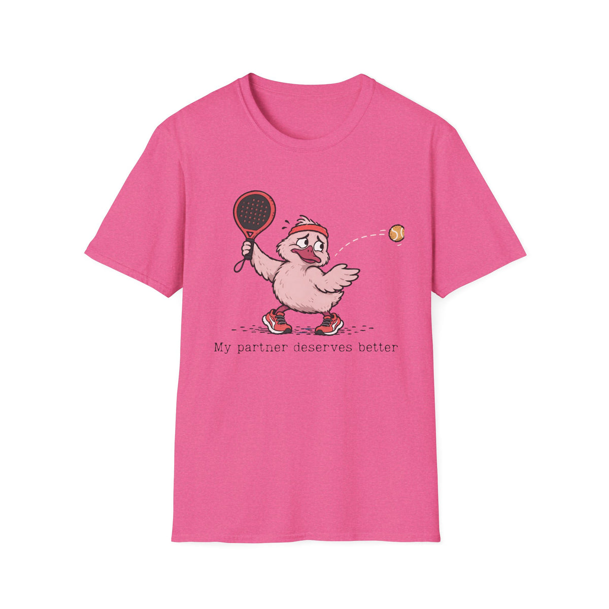My Partner Deserves Better – Funny Padel Duck T-Shirt