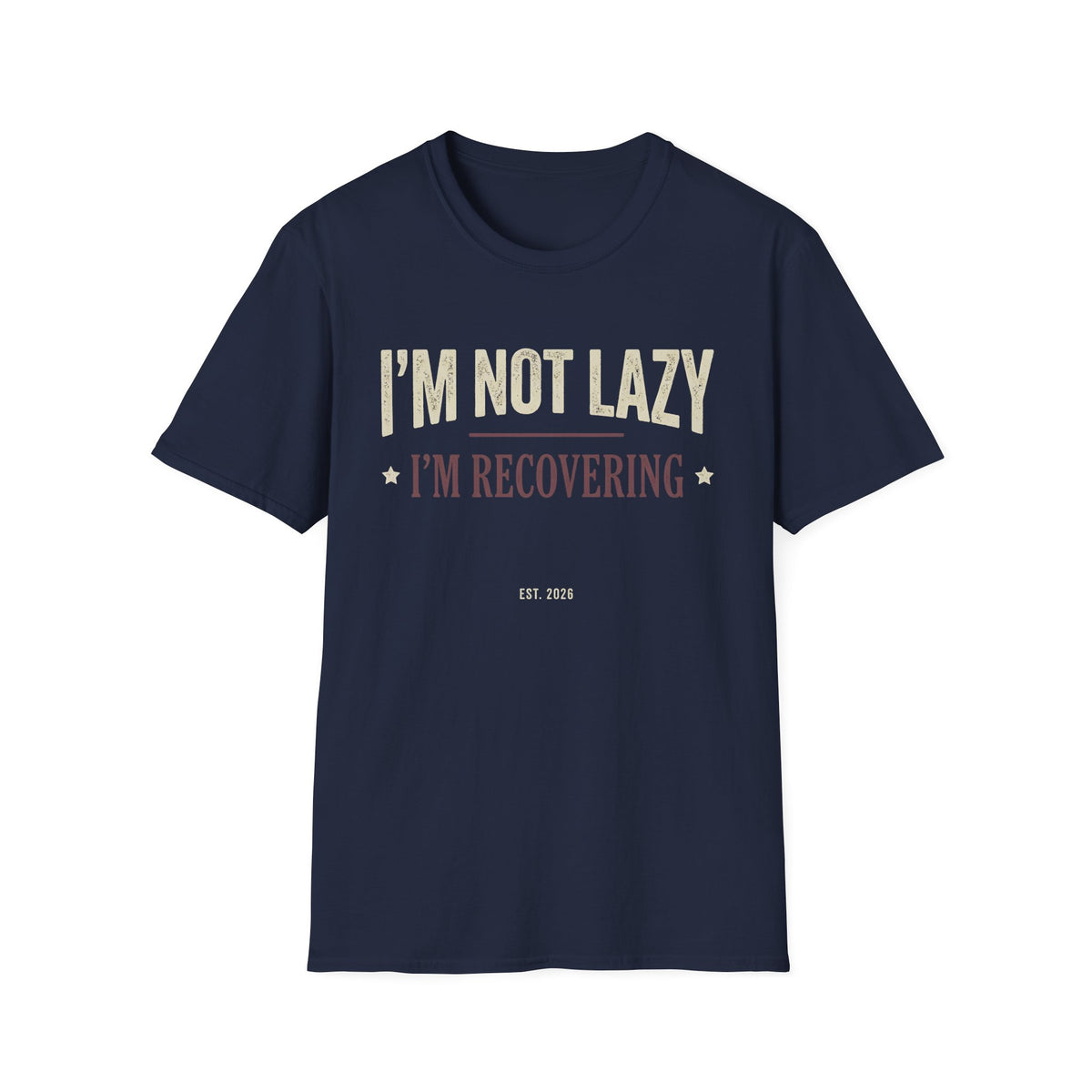 I’m Not Lazy, I’m Recovering – Vintage Typography Rest Day T-Shirt