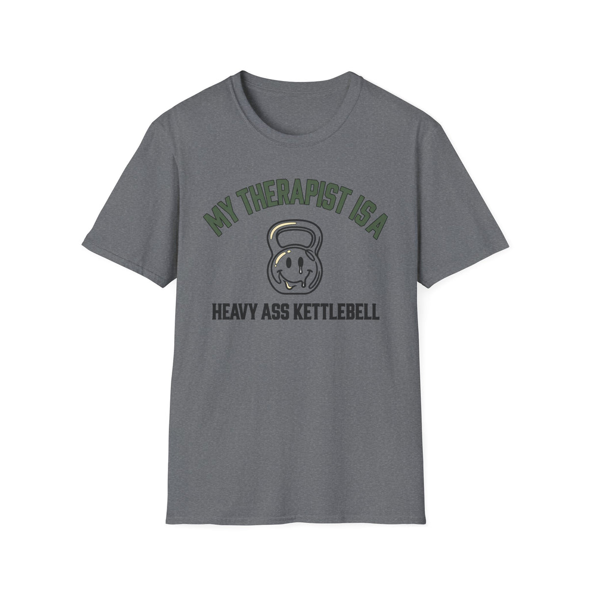 My Therapist Is a Heavy Ass Kettlebell – Melting Smiley Gym T-Shirt