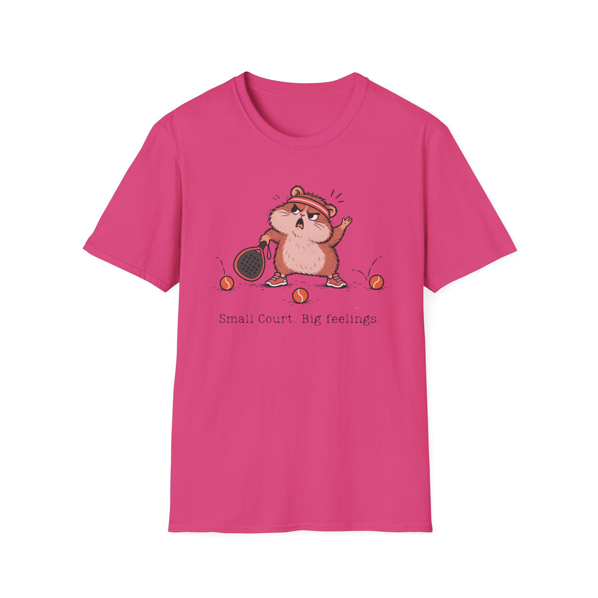 Small Court. Big Feelings. – Funny Padel Hamster T-Shirt