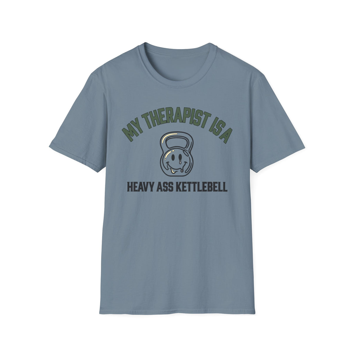 My Therapist Is a Heavy Ass Kettlebell – Melting Smiley Gym T-Shirt