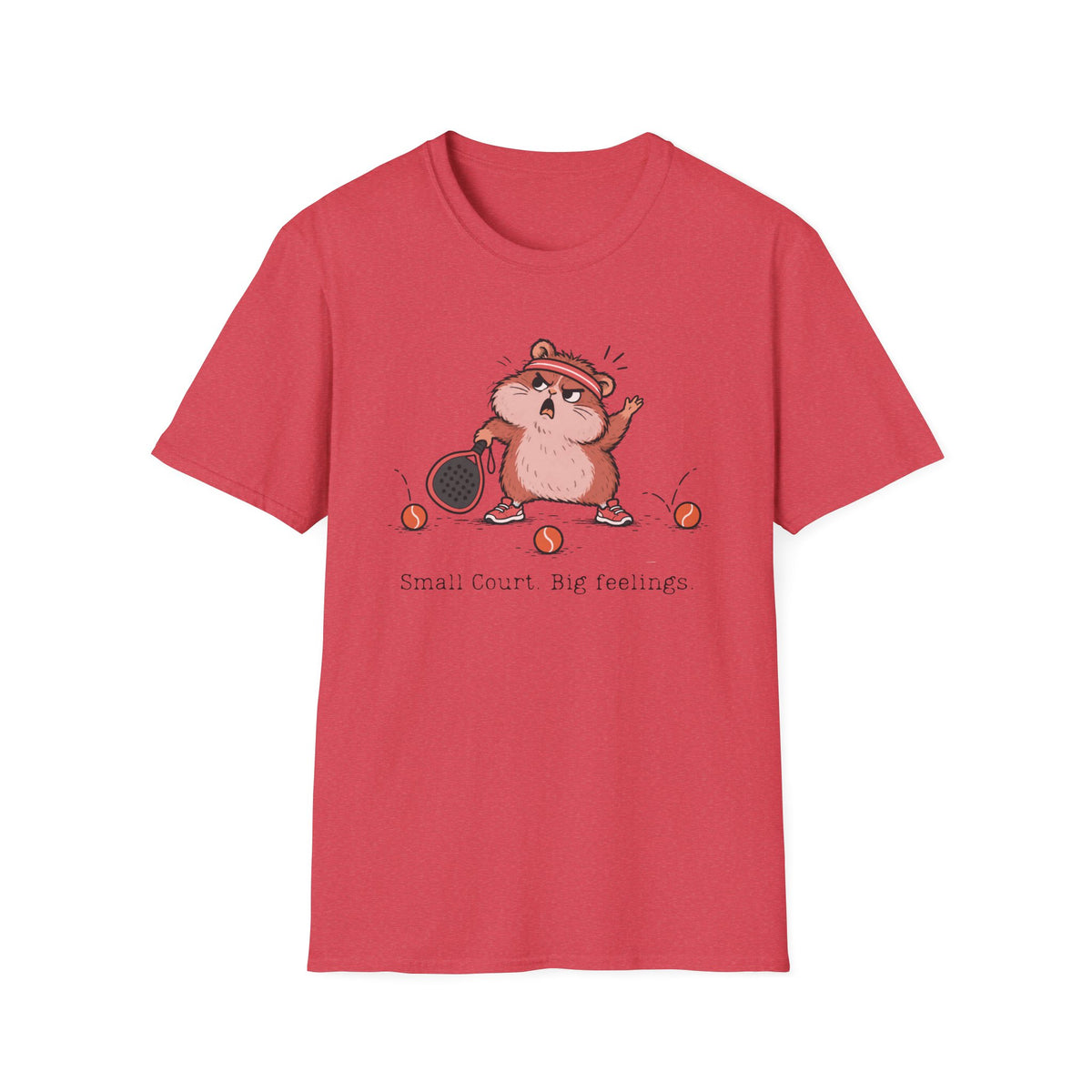 Small Court. Big Feelings. – Funny Padel Hamster T-Shirt