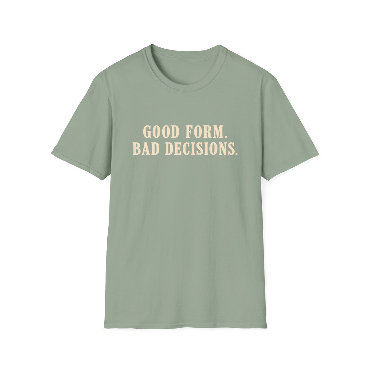 Good Form, Bad Decisions – Minimalist Vintage Typography Gym T-Shirt