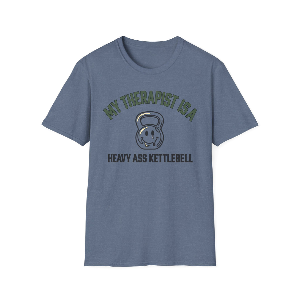 My Therapist Is a Heavy Ass Kettlebell – Melting Smiley Gym T-Shirt